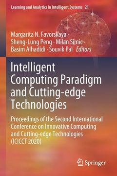 portada Intelligent Computing Paradigm and Cutting-Edge Technologies: Proceedings of the Second International Conference on Innovative Computing and Cutting-E (in English)
