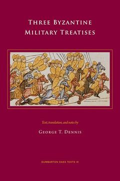 portada Three Byzantine Military Treatises (Dumbarton Oaks Texts) (en Inglés)