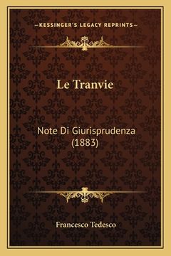 portada Le Tranvie: Note Di Giurisprudenza (1883) (in Italian)