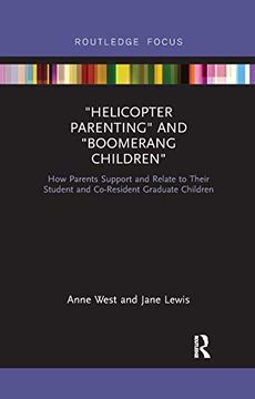 portada Helicopter Parenting and Boomerang Children: How Parents Support and Relate to Their Student and Co-Resident Graduate Children (Routledge Advances in Sociology) (en Inglés)