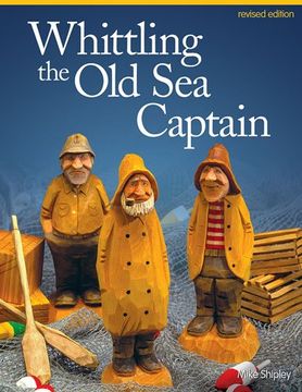 portada Whittling the Old Sea Captain, Revised Edition (en Inglés)
