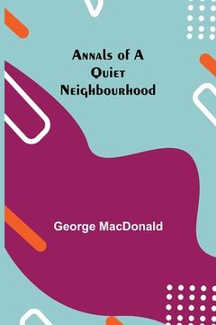 portada Annals of a Quiet Neighbourhood (en Inglés)