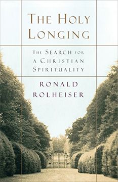 portada The Holy Longing: The Search for a Christian Spirituality (in English)