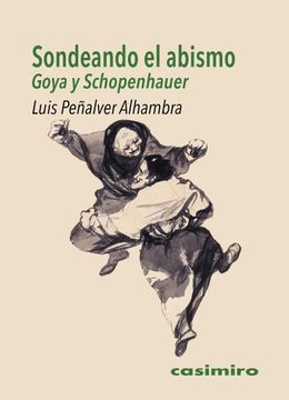 portada Sondeando el Abismo: Goya y Schopenhauer (in Spanish)