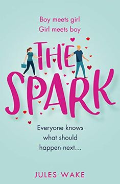 portada The Spark: The Funny new 2020 Romantic Comedy From the Bestselling Author! (in English)