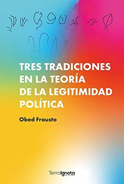 portada Tres Tradiciones en la Teoría de la Legitimidad Política (in Spanish)