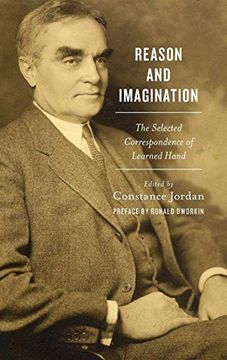 portada Reason and Imagination: The Selected Correspondence of Learned Hand (en Inglés)