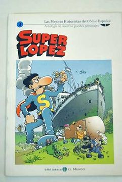 portada Super López. Las Mejores Historietas Del Cómic Español: Antología De Nuestros Grandes Personajes, Vol. 3