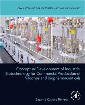 portada Conceptual Development of Industrial Biotechnology for Commercial Production of Vaccines and Biopharmaceuticals (Developments in Applied Microbiology and Biotechnology) (in English)