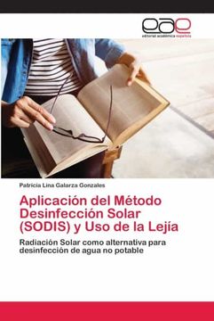 portada Aplicación del Método Desinfección Solar (Sodis) y uso de la Lejía: Radiación Solar Como Alternativa Para Desinfección de Agua no Potable (in Spanish)
