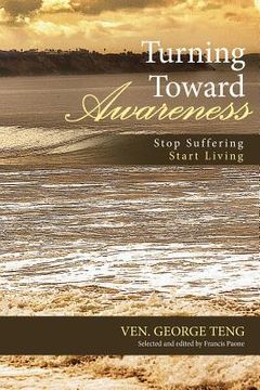 portada Turning Toward Awareness: Stop Suffering Start Living (en Inglés)