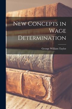portada New Concepts in Wage Determination (en Inglés)