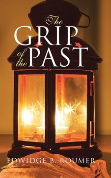 portada The Grip of the Past (en Inglés)