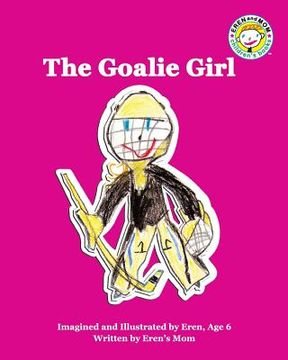 portada The Goalie Girl (en Inglés)