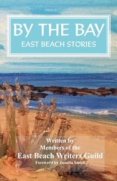 portada By the Bay: East Beach Stories