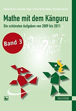 portada Mathe mit dem Känguru 3: Die Schönsten Aufgaben von 2009 bis 2011 (en Alemán)