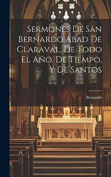 portada Sermones de san Bernardo Abad de Claraval, de Todo el Año, de Tiempo, y de Santos
