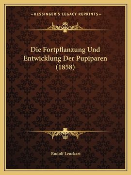 portada Die Fortpflanzung Und Entwicklung Der Pupiparen (1858) (in German)