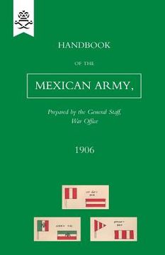 portada Handbook of the Mexican Army, 1906 (en Inglés)