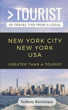 portada Greater Than a Tourist-New York City New York USA: 50 Travel Tips from a Local (en Inglés)