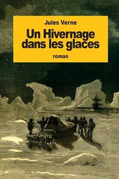 portada Un Hivernage dans les glaces (en Francés)