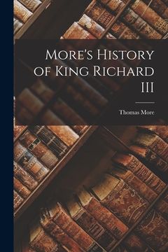 portada More's History of King Richard III (en Inglés)