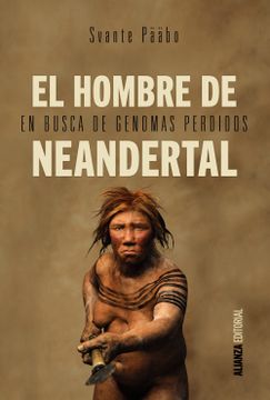 portada El Hombre de Neandertal: En Busca de Genomas Perdidos