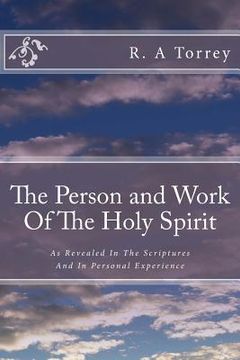 portada The Person and Work Of The Holy Spirit: As Revealed In The Scriptures And In Personal Experience (in English)
