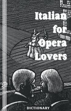 portada Italian for Opera Lovers: Dictionary (en Inglés)