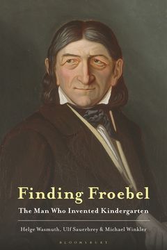 portada Finding Froebel: The Man Who Invented Kindergarten (in English)