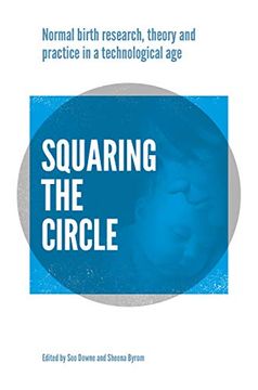 portada Squaring the Circle: Researching Normal Birth in a Technological World (en Inglés)
