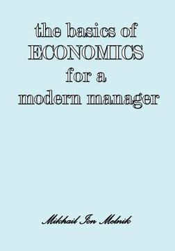 portada The Basics of Economics for a Modern Manager (en Inglés)