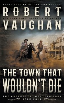 portada The Town That Wouldn't Die: A Classic Western (en Inglés)