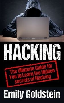 portada Hacking: The Ultimate Guide for You to Learn the Hidden secrets of Hacking