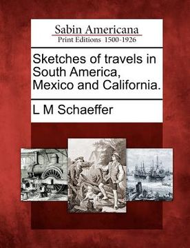 portada sketches of travels in south america, mexico and california. (en Inglés)