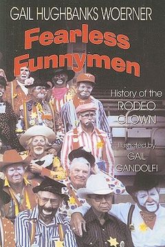 portada Fearless Funnymen: The History of the Rodeo Clown