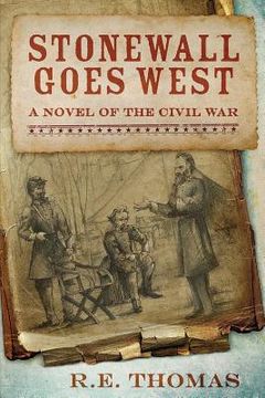 portada Stonewall Goes West: A Novel of The Civil War and What Might Have Been