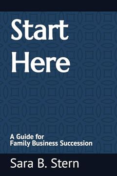 portada Start Here: A Guide for Family Business Succession (The Sage Pages) (en Inglés)