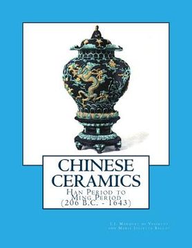 portada Chinese Ceramics: Han Period to Ming Period (206 B.C. - 1643) (en Inglés)