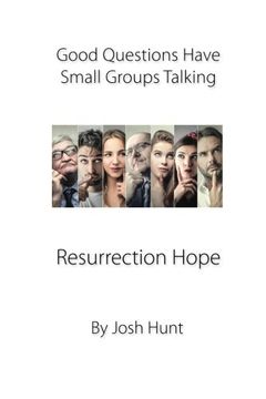portada Good Questions Have Small Groups Talking -- Resurrection Hope: Resurrection Hope