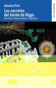 portada Los Secretos del Bosón de Higgs: Una Fuerza Imperceptible y Enigmática: 7 (Física y Ciencia Para Todos)