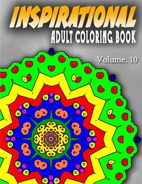 portada INSPIRATIONAL ADULT COLORING BOOKS - Vol.10: inspirational adult coloring books (in English)