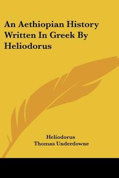portada an aethiopian history written in greek by heliodorus