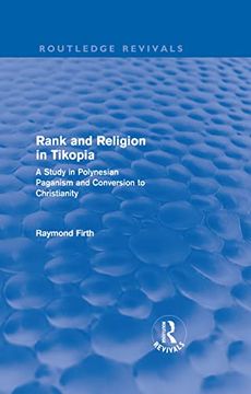 portada Rank and Religion in Tikopia (Routledge Revivals): A Study in Polynesian Paganism and Conversion to Christianity. (en Inglés)