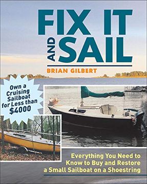 portada Fix it and Sail: Everything you Need to Know to buy and Retore a Small Sailboat on a Shoestring (International Marine-Rmp) (en Inglés)