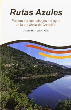 portada Rutas Azules. Paseos por los Paisaje del Agua de la Provincia de Castellón.