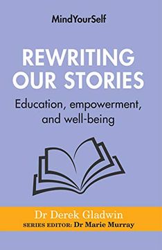 portada Rewriting our Stories: Education, Empowerment, and Well-Being: 3 (Mindyourself) (en Inglés)