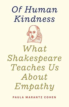 portada Of Human Kindness: What Shakespeare Teaches us About Empathy (in English)