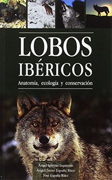 portada LOBOS IBERICOS INDICIOS DE PRESENCIA: LOBOS IBÉRICOS INDICIOS DE PRESENCIA