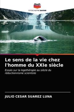 portada Le sens de la vie chez l'homme du XXIe siècle (in French)